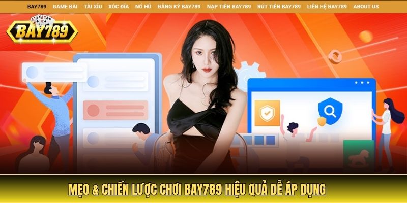 Mẹo & chiến lược chơi Bay789 hiệu quả dễ áp dụng