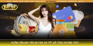 hướng dẫn nạp tiền bay789